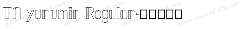 TA yurumin Regular字体转换